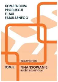 kompendium-produkcji-filmu-fabularnego-t-2-kamil-przelecki