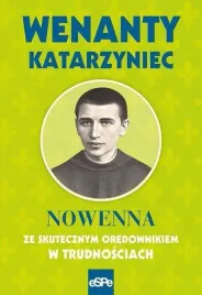 wenanty-katarzyniec-nowenna-ze-skutecznym-oredowni