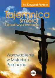 tajemnica-smierci-i-zmartwychwstania-wprowadzenie-w-misterium-paschalne