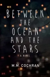 between-the-ocean-and-the-stars-m-m-cochran-autor-cochran-m-m