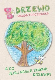 drzewo-a-co-jesli-nagle-znikna-drzewa-topczewska-magda