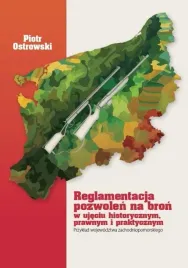 reglamentacja-pozwolen-na-bron-w-ujeciu-histor-piotr-ostrowski