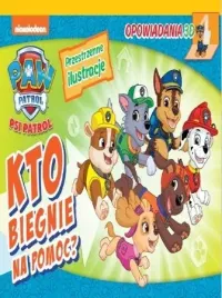 psi-patrol-opowiadania-3d-kto-biegnie-na-pomoc-praca-zbiorowa