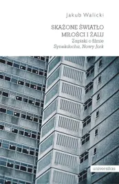 skazone-swiatlo-milosci-i-zalu-jakub-walicki