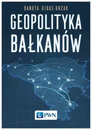geopolityka-balkanow-gibas-krzak-danuta