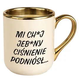 kubek-premium-zloty-ecru-smieszny-kubek-do-pracy-mi-cisnienie-podniosl