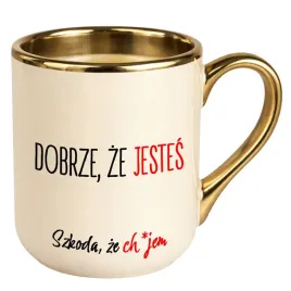 kubek-premium-zloty-ecru-smieszny-kubek-do-pracy-dobrze-ze-jestes