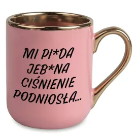 kubek-premium-zloto-rozowy-smieszny-do-pracy-mi-pi-da-cisnienie-podniosla