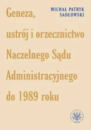 geneza-ustroj-i-orzecznictwo-naczelnego-sadu
