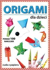 origami-dla-dzieci-ponad-100-naklejek-beata-guzowska
