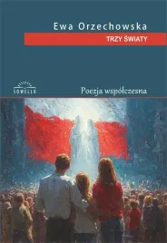 trzy-swiaty-ewa-orzechowska