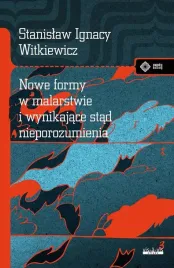 nowe-formy-w-malarstwie-i-wynikajace-stanislaw-ignacy-witkiewicz-witka
