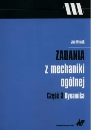 zadania-z-mechaniki-ogolnej-cz-3-dynamika-jan-misiak