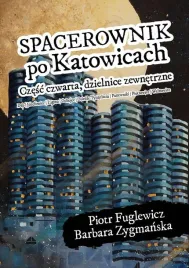 spacerownik-po-katowicach-dzielnice-zewnetrzne