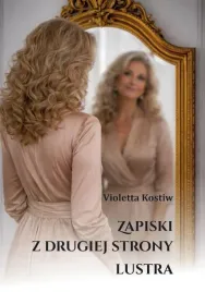 zapiski-z-drugiej-strony-lustra-violetta-kostiw