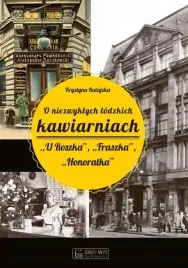 o-niezwyklych-lodzkich-kawiarniach-u-roszka