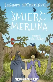 smierc-merlina-legendy-arturianskie-tom-9