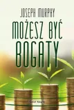 mozesz-byc-bogaty-joseph-murphy