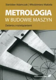 metrologia-w-budowie-maszyn-stanislaw-adamczak-wlodzimierz-makiela