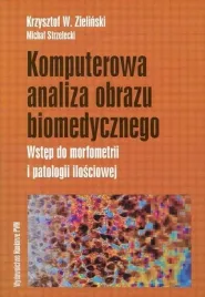 komputerowa-analiza-obrazu-biomedycznego-krzysztof-w-zielinski-michal-str