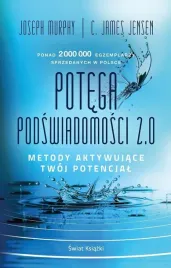 potega-podswiadomosci-2-0-metody-aktywujace-joseph-murphy-c-james-jen