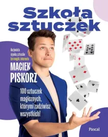szkola-sztuczek-100-sztuczek-magicznych-maciej-piskorz
