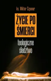 zycie-po-smierci-teologiczne-sledztwo
