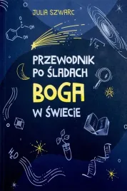 przewodnik-po-sladach-boga-w-swiecie-julia-szwarc