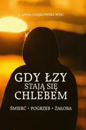 gdy-lzy-staja-sie-chlebem-smierc-pogrzeb-zaloba