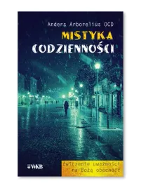 mistyka-codziennosci-cwiczenie-uwaznosci-na-boza-obecnosc