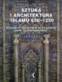sztuka-i-architektura-islamu-650-1250-ettinghausen-richard-grabar-oleg-je
