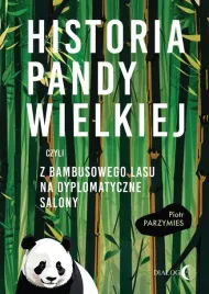 historia-pandy-wielkiej-czyli-z-bambusowego-lasu-piotr-parzymies