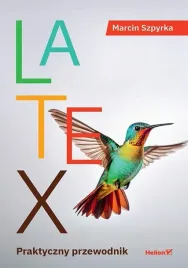 latex-praktyczny-przewodnik-marcin-szpyrka