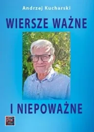 wiersze-wazne-i-niepowazne-andrzej-kucharski