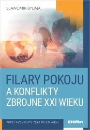 filary-pokoju-a-konflikty-zbrojne-xxi-wieku-bylina-slawomir