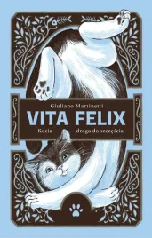 vita-felix-kocia-droga-do-szczescia-giuliano-martinetti