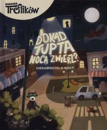 rodzina-treflikow-dokad-tupta-noca-zwierz