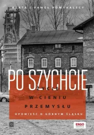 po-szychcie-zycie-w-cieniu-przemyslu-beata-i-pawel-pomykalscy
