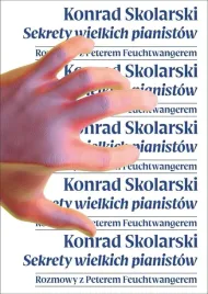 sekrety-wielkich-pianistow-rozmowy-z-peterem-konrad-skolarski