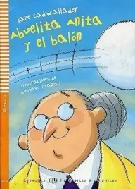 abuelita-anita-y-el-balon-lekturka-uproszczona-jane-cadwallader-gustavo-ma