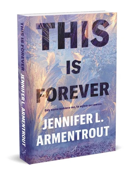 this-is-forever-jennifer-l-armentrout-wydawnictwo-agora