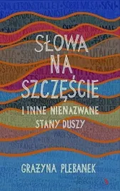 slowa-na-szczescie-i-inne-nienazwane-stany-duszy