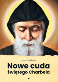 nowe-cuda-swietego-charbela-anatolij-bajukanski