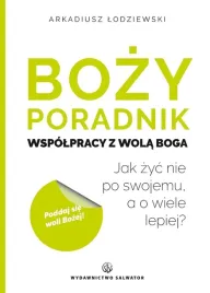 bozy-poradnik-wspolpracy-z-wola-boga-arkadiusz-lodziewski