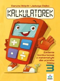 kalkulatorek-zadania-konkursowe-z-matematyki-sp-3-danuta-wojcik-jadwiga-d
