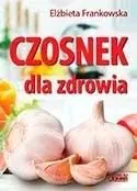 czosnek-dla-zdrowia-zywienie-medyczne-elzbieta-frankowska