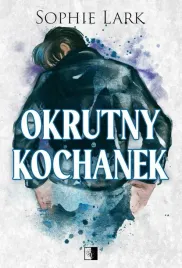 okrutny-kochanek-sophie-lark