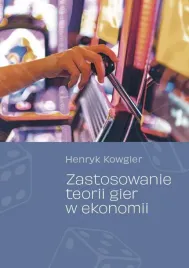 zastosowanie-teorii-gier-w-ekonomii-henryk-kowgier