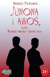 junona-i-awos-czyli-rozwod-trwajacy-cwierc-wieku-andrzej-pierowski