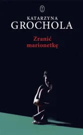 zranic-marionetke-tw-katarzyna-grochola
